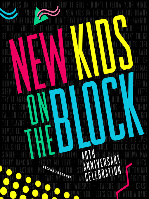 Title details for New Kids on the Block 40th Anniversary Celebration by Selena Fragassi - Available